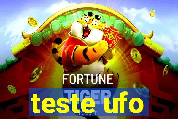 teste ufo